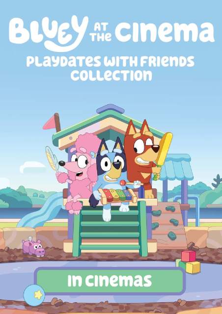 Bluey at the Cinema: Playdates with Friends 